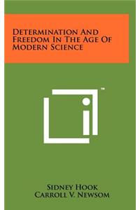 Determination and Freedom in the Age of Modern Science