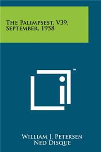 The Palimpsest, V39, September, 1958