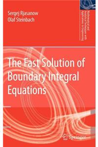 The Fast Solution of Boundary Integral Equations