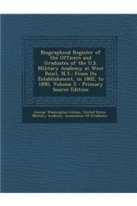 Biographical Register of the Officers and Graduates of the U.S. Military Academy at West Point, N.Y.