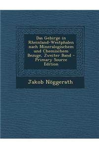 Das Gebirge in Rheinland-Westphalen Nach Mineralogischem Und Chemischem Bezuge, Zweiter Band