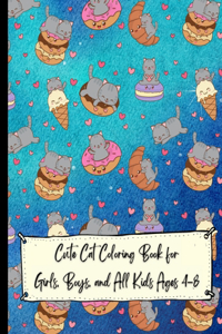 Cute Cat Coloring Book for Girls, Boys, and All Kids Ages 4-8; Cat Coloring Book For Kids Simple and Fun Designs