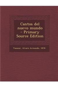 Cantos del nuevo mundo - Primary Source Edition