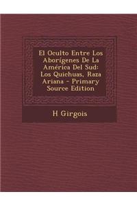 El Oculto Entre Los Aborigenes de La America del Sud