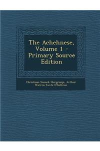 The Achehnese, Volume 1 - Primary Source Edition