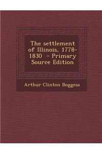 The Settlement of Illinois, 1778-1830