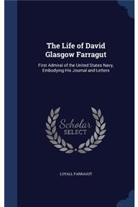 The Life of David Glasgow Farragut