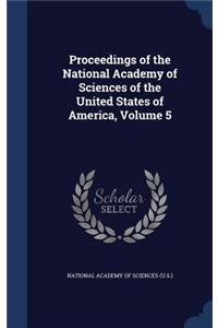 Proceedings of the National Academy of Sciences of the United States of America, Volume 5