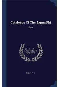 Catalogue Of The Sigma Phi