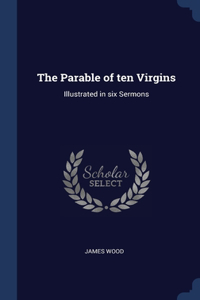 The Parable of ten Virgins