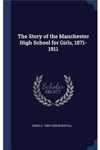 The Story of the Manchester High School for Girls, 1871-1911