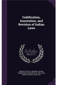 Codification, Annotation, and Revision of Indian Laws