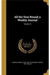 All the Year Round; A Weekly Journal; Volume 16