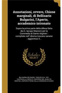 Annotazioni, ovvero, Chiose marginali, di Bellisario Bulgarini, l'Aperto, accademico intronato