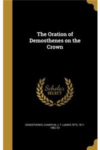 Oration of Demosthenes on the Crown
