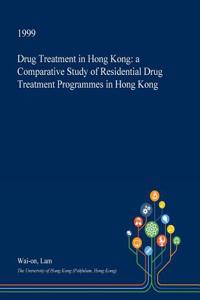 Drug Treatment in Hong Kong