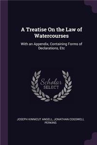 Treatise On the Law of Watercourses