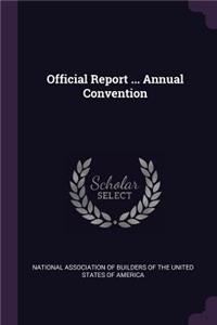 Official Report ... Annual Convention
