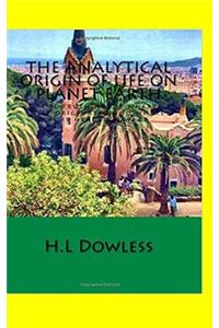 The Analytical Origin Of Life On Planet Earth