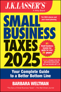 J.K. Lasser's Small Business Taxes 2025