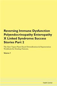 Reversing Immune Dysfunction Polyendocri