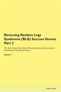 Reversing Restless Legs Syndrome (RLS)