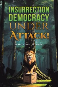 Insurrection-Democracy Under Attack!