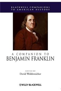 A Companion to Benjamin Franklin