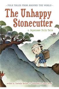 The Unhappy Stonecutter: A Japanese Folk Tale