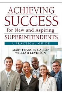 Achieving Success for New and Aspiring Superintendents