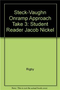 Steck-Vaughn on Ramp Approach Take 3!: Individual Student Edition Yellow (Mystery) Jacob Nickel