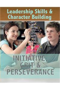 Initiative, Grit & Perseverance