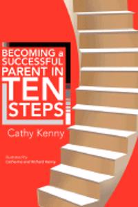 Becoming a Successful Parent in Ten Steps