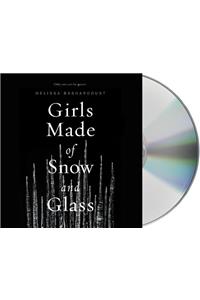 Girls Made of Snow and Glass