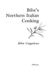 Biba's Northern Italian Cooking