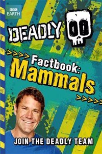 Deadly Factbook 1: Mammals