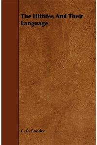 Hittites and Their Language