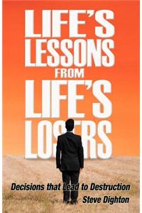 Life's Lessons from Life's Losers