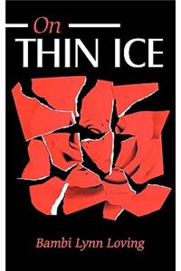 On Thin Ice