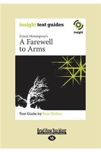 A Farewell to Arms: Insight Text Guide (Large Print 16pt)