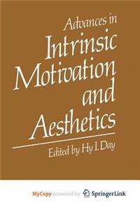 Advances in Intrinsic Motivation and Aesthetics