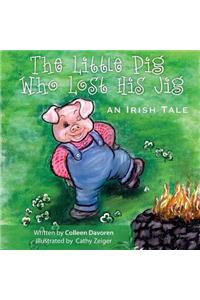 The Little Pig Who Lost His Jig