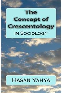 The Concept of Crescentology