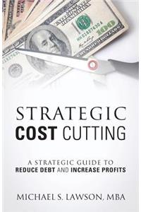 Strategic Cost Cutting