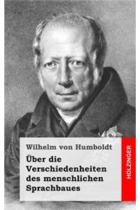 Über die Verschiedenheiten des menschlichen Sprachbaues
