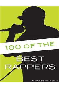 100 of the Best Rappers