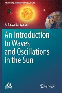 Introduction to Waves and Oscillations in the Sun