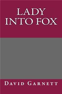 Lady Into Fox