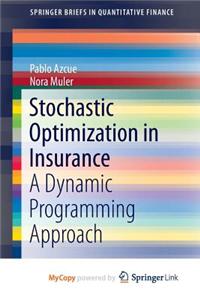 Stochastic Optimization in Insurance