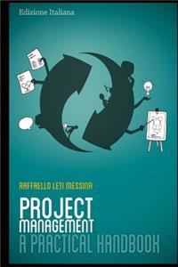 Project Management - A Practical Handbook